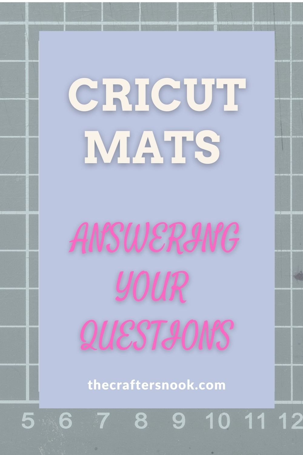Cricut Mats - Answering Your Questions - The Crafters' Nook